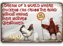 Load image into Gallery viewer, Metal Sign - Retro - Where Chickens can cross the road
