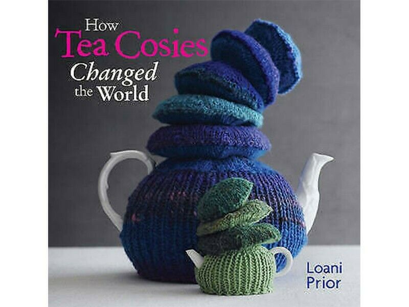 Book - How Tea Cosies Changed the World